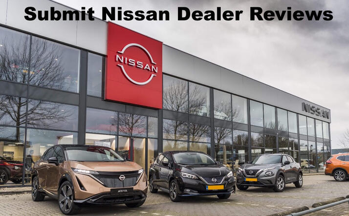 Submit a Nissan Dealer Review
